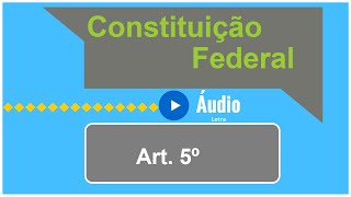 Download lagu Áudio e Letra da Constituição Federal Artigo 5�... mp3