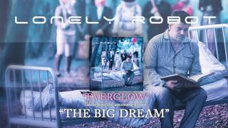 LONELY ROBOT - Everglow (Album Track)