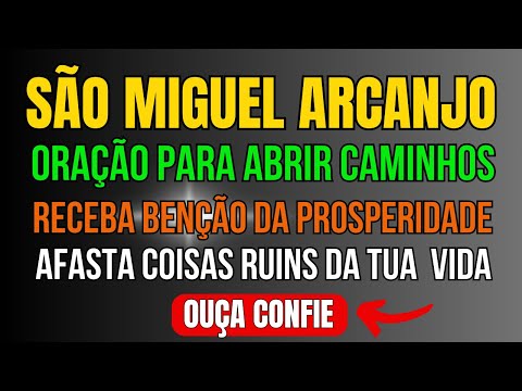 ORAÇÃO DE SÃO MIGUEL ARCANJO PARA UM MILAGRE FINANCEIRO TRAZ PROSPERIDADE EM TUA VIDA