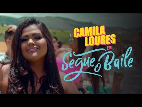 Camila Loures - Segue O Baile (Clipe Oficial)