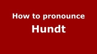 How to pronounce Hundt