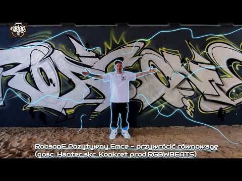 RobsonE Pozytywny Emce - PRZYWRÓCIĆ RÓWNOWAGĘ (gosc. Hanter, skrecze Konkret, prod. RGBWBEATS)