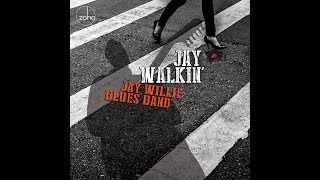 Jay Willie Blues Band New Release