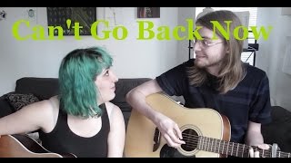 Can&#39;t Go Back Now (Cover) - The Weepies