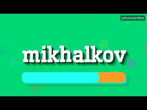 MIKHALKOV - HOW TO PRONOUNCE IT? #mikhalkov