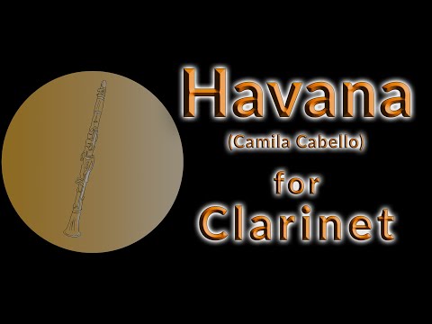 How to play "Havana" by Camila Cabello with your clarinet!