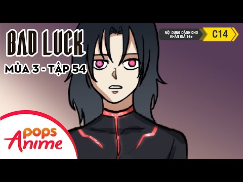 Bad Luck Mùa 3 - Tập 54 - Mở Cổng - Lời Nguyền Tuổi 17