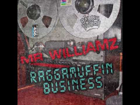 Mr Williamz & Bassic Division - Raggamuffin Business