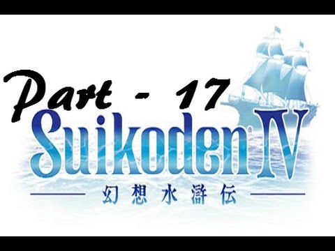 Let's Play Suikoden IV - Part 17: Friendly Nay-bors