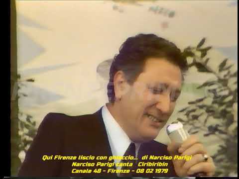 Qui Firenze liscio con ghiaccio...  Narciso Parigi in Ciribiribin - Canale 48 - 08 02 1979