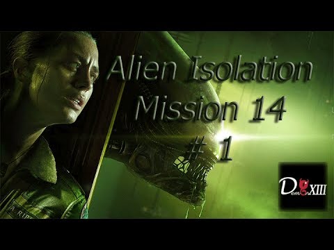Alien  Isolation Mission 14 part 1