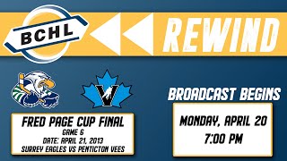 BCHL Rewind: Surrey Eagles vs Penticton Vees - April 21, 2013