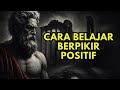 Cara Belajar Berpikir Positif 12 Pelajaran Filsafat Stoikisme