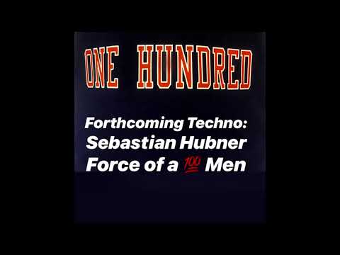 Sebastian Hubner - Force Of A 100 Men on label The Club Afterhours