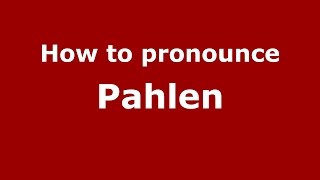 How to pronounce Pahlen