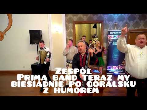 Prima Band, @ZespolTerazMy , Tomasz Kulig RAZEM po góralsku biesiadnie z humorem SUPER BIESIADA 🔥