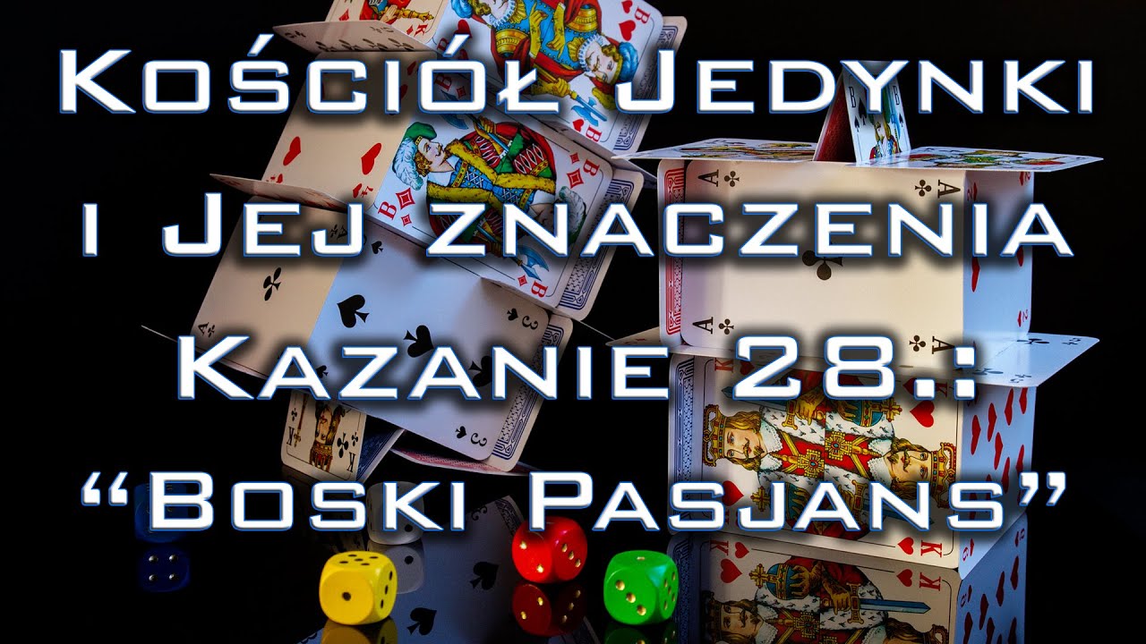 Kościół Jedynki, Kazanie 28: "Boski Pasjans"