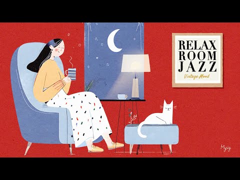 Relax Room Jazz ☕ Quiet & Cozy｜Vintage Mood｜Gentle Jazz for a Calm Night Coffee Break