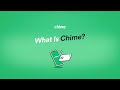 What Is Chime? | Chime
