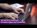 Vijf tips om je hoofd koel te houden tijdens het thuiswerken