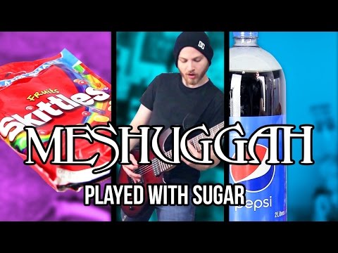 MoreSugar | Meshuggah Played With More Sugary Foods | Pete Cottrell