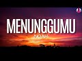 NOAH Menunggumu Lirik