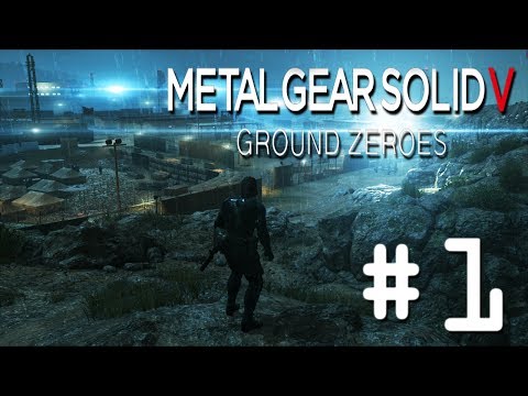 Metal Gear Solid V Ground Zeroes - Part 1 | KEPT YOU WAITING HUH?
