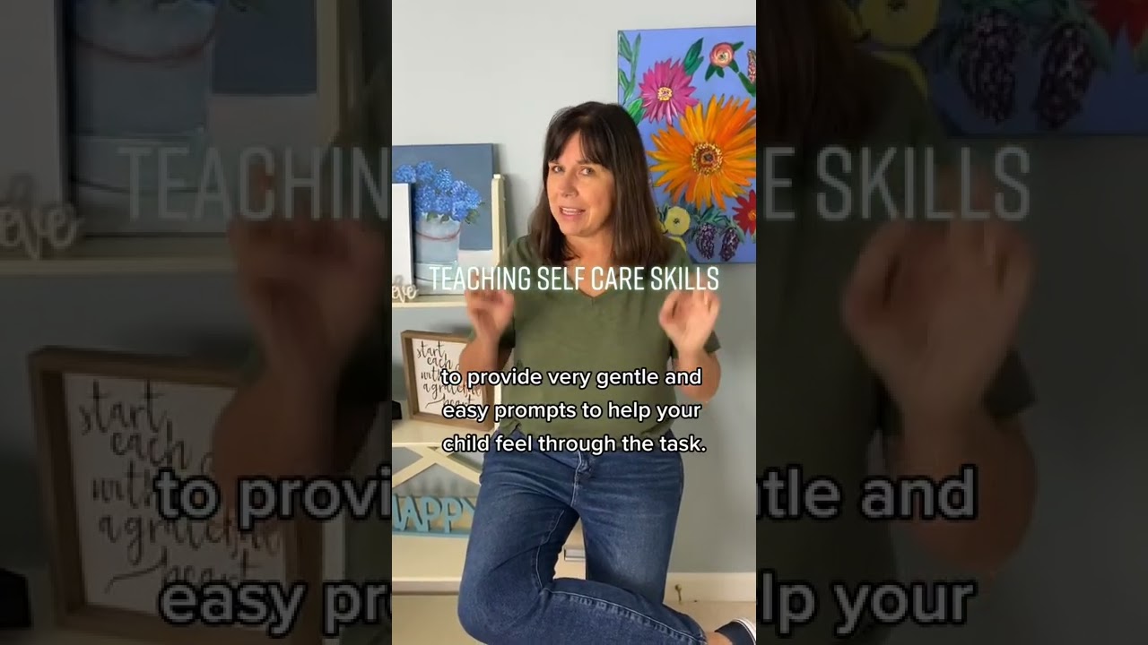 Teaching Self Care Skills