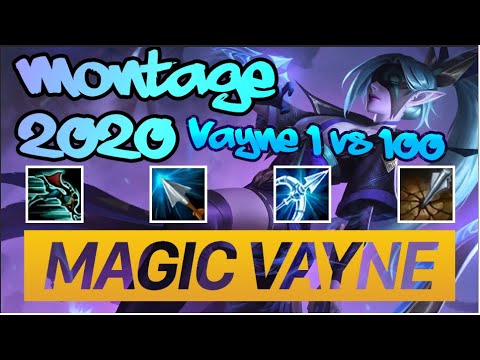 Magic Vayne Montage 2020 | - Vayne 1vs100 - The Ultimate Realm of Fantasy -