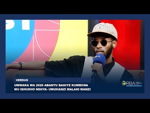 Umwaka wa 2026 abantu bagiye kumbona mu ishusho nshya- Umuhanzi Malani Manzi | #Versus