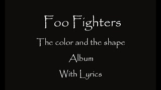 Foo Fighters - The color and the shape album ( Lyrics HQ }