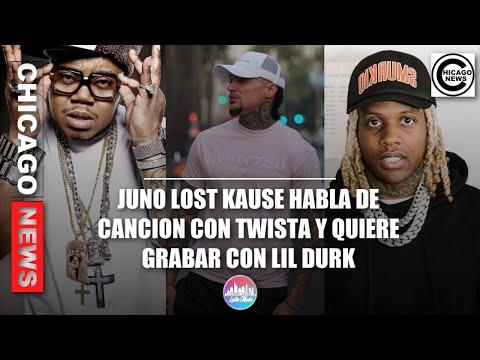 Juno Lost Cause talks song w Twist and says he would like to make a song with Lil Durk