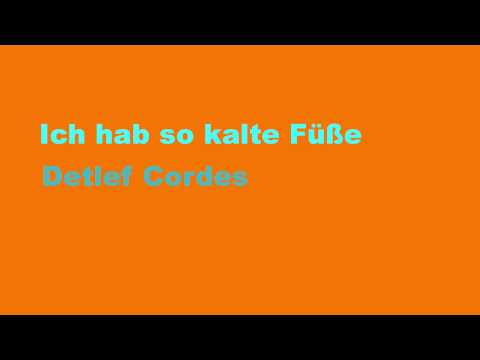 Ich hab so kalte Füße | Detlef Cordes