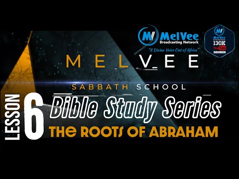 MelVee Lesson 6   The Roots of Abraham