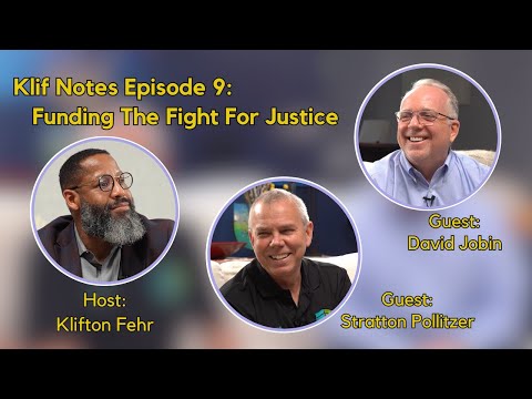 Klif Notes Episode  9 -  Funding the Fight for Justice