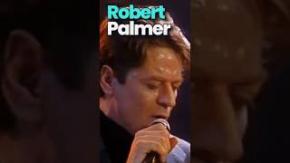 Robert Palmer (19 Jan 1949 – 26 Sept 2003) was an English singer and songwriter