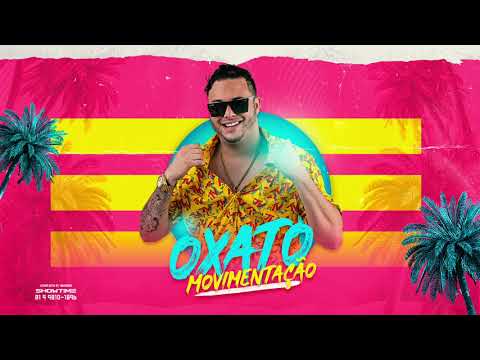 MC OXATO - MOVIMENTAÇÃO - MÚSICA NOVA
