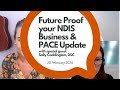 Provider Webinar: Future Proof your NDIS Business and PACE update