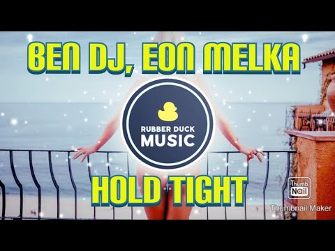 BEN DJ FEAT. EON MELKA - Hold Tight (Official Video)