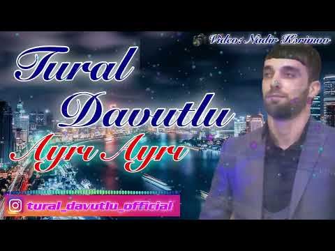 Tural Davutlu - Ayri Ayri (Official Audio)