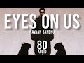 EYES ON US 8D AUDIO NAVAAN SANDHU