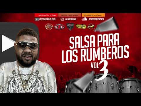 LOCOMOTORA MUSICAL   SALSA PARA RUMBEROS Vol 3      Del 01 26 20