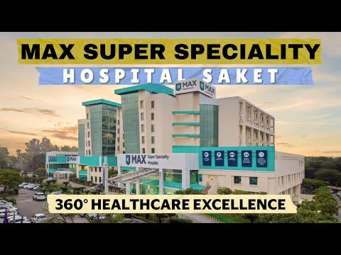 Max Super Specialty Hospital Saket – A Medical Miracle in Delhi!