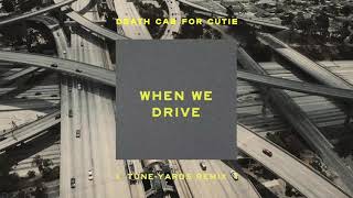 Death Cab for Cutie - When We Drive [Tune-Yards Remix] (Official Audio)