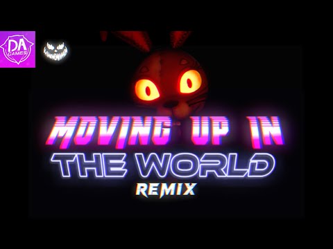 MOVING UP IN THE WORLD REMIX | DA GAMES & HS ENTERTAINMENT