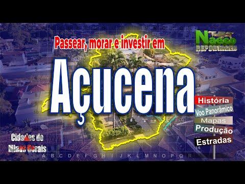 Açucena, MG - Cidade de Minas Gerais para passear, morar e investir.