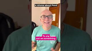 4 idioms about food
