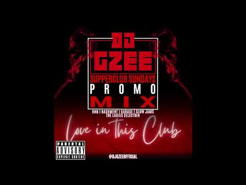 DJ GZEE - SUPPER CLUB SUNDAYS PROMO MIX