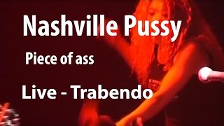 Nashville Pussy - Piece of Ass (Live Trabendo, 10.12.2002)