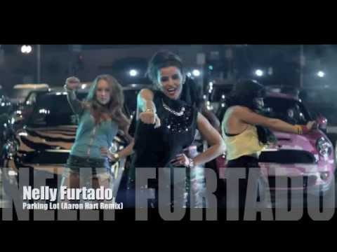Nelly Furtado - Parking Lot (DJ Aaron Hart Remix)